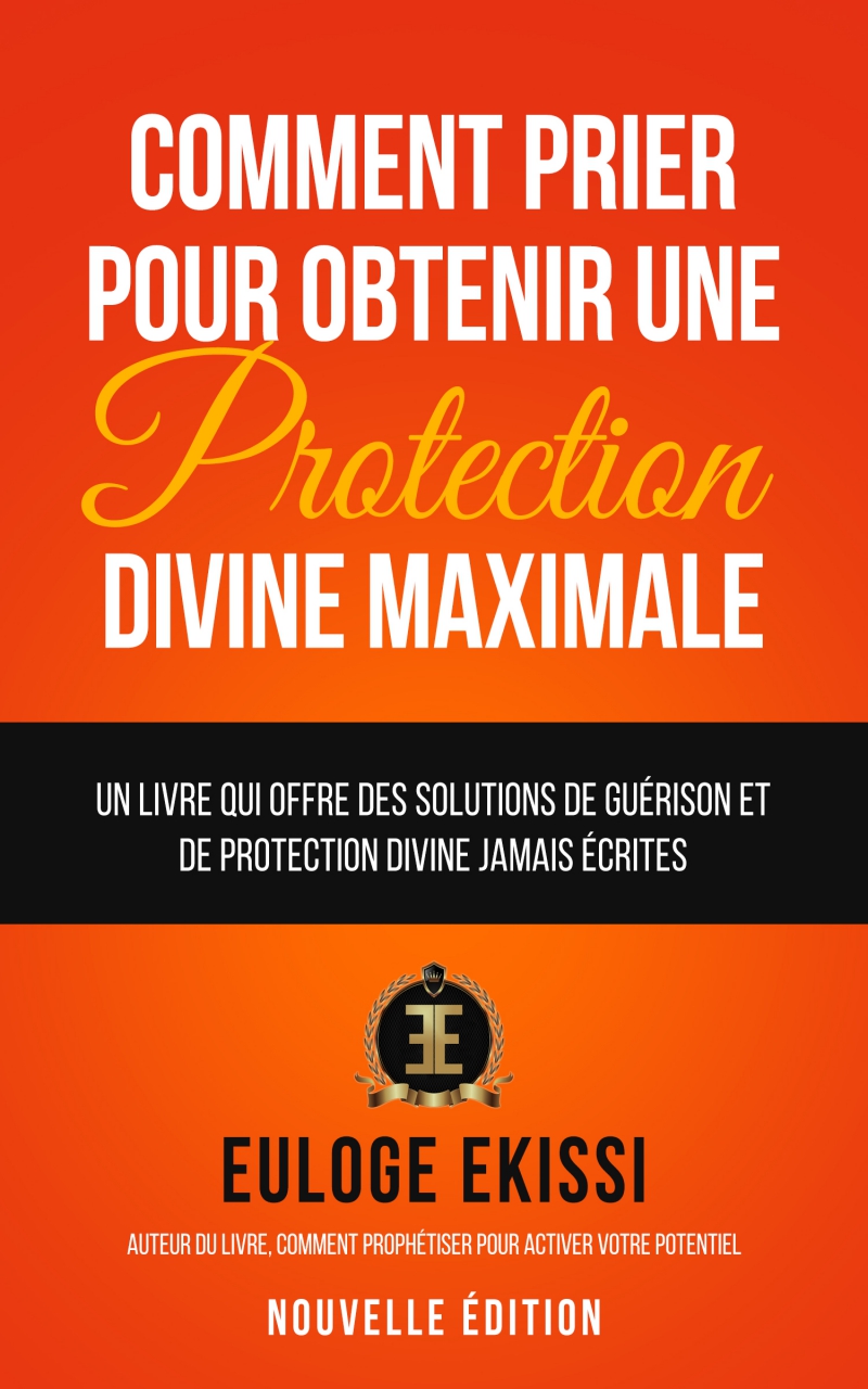 COMMENT PRIER POUR OBTENIR UNE PROTECTION MAXIMALE-Océan de grace